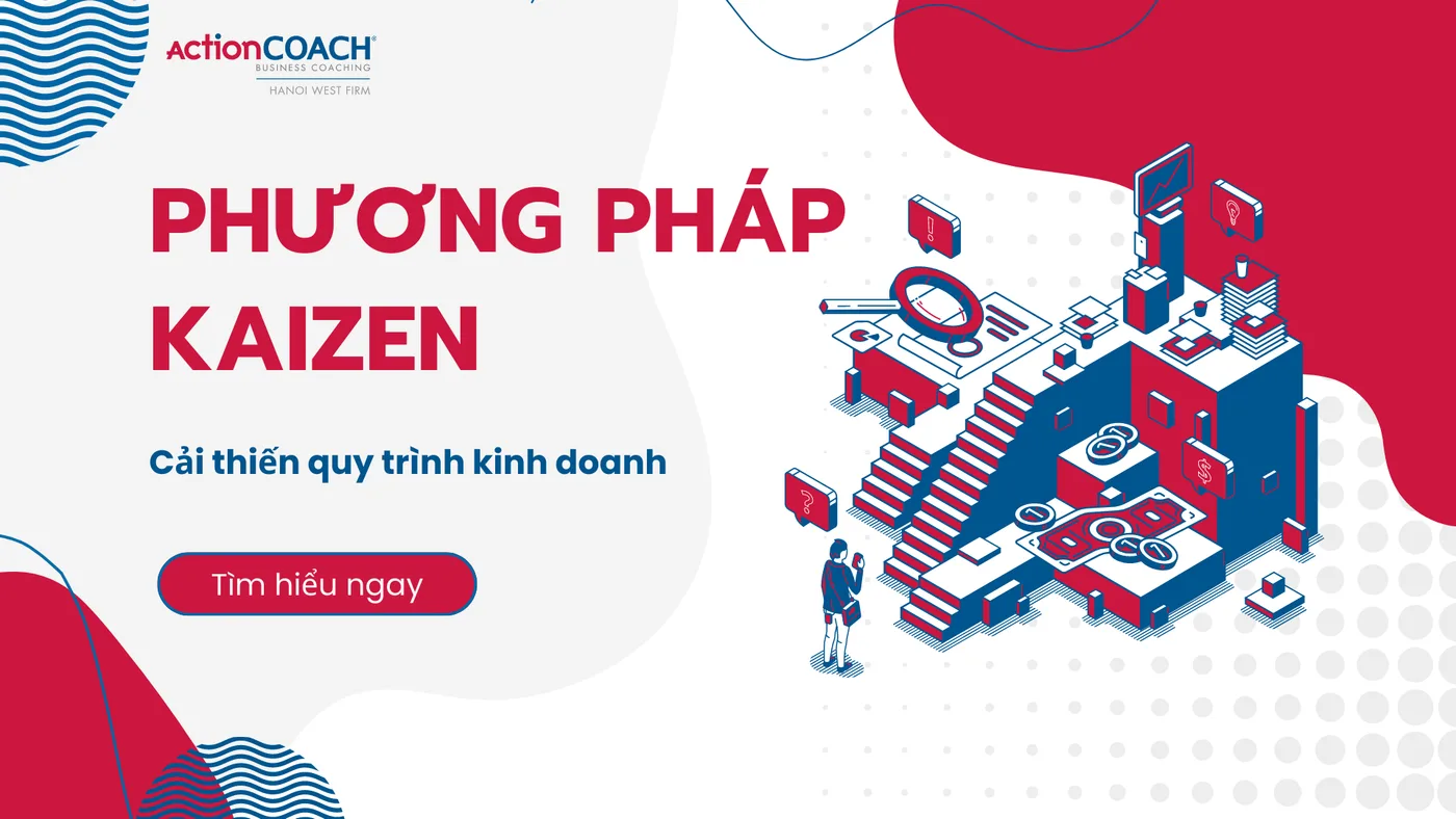 Cải tiến quy trình kinh doanh bằng phương pháp Kaizen