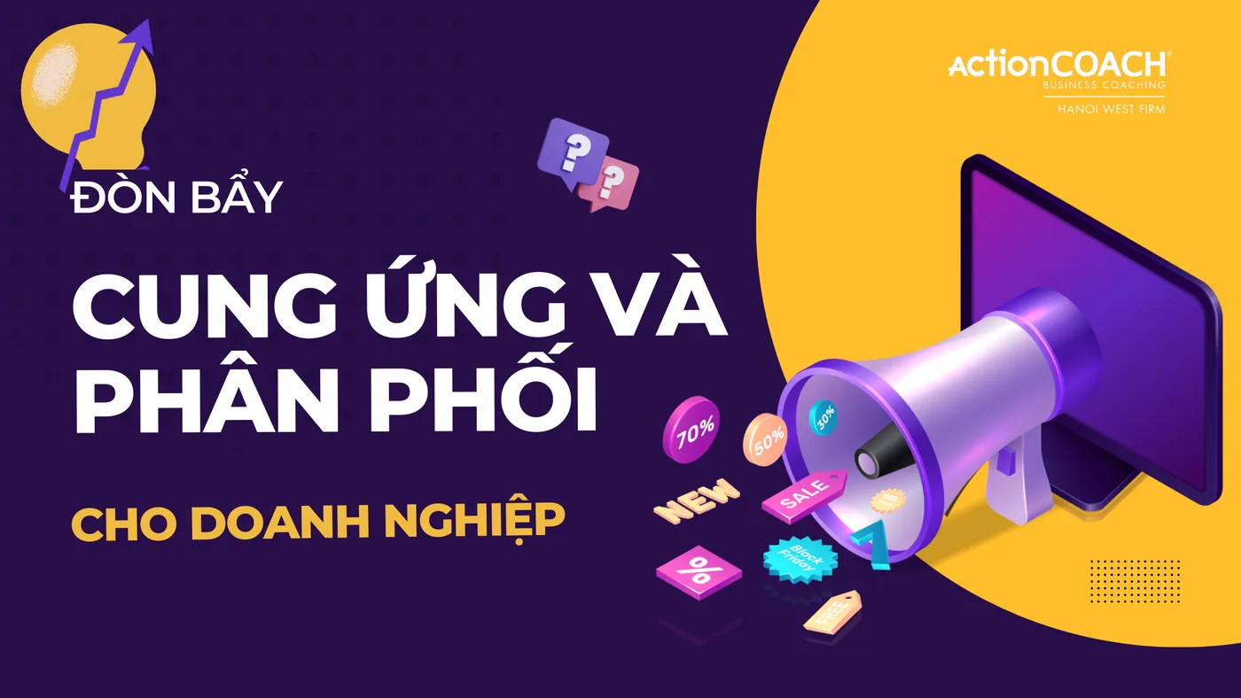 Đòn bẩy cung ứng và phân phối vận hành doanh nghiệp hiệu quả